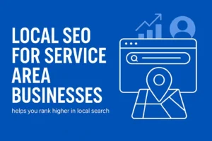 What is Local SEO for Service-Area Businesses